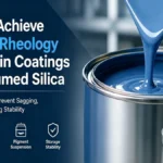 How to achieve perfect rheology control in coatings using fumed silica for viscosity control and anti-sag performance
