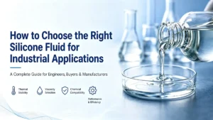 How to choose the right industrial silicone fluid based on viscosity, thermal stability, volatility, and chemical compatibility for industrial applications.